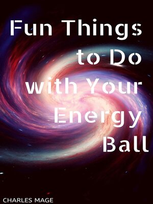 cover image of Fun Things to Do with Your Energy Ball
